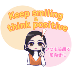 Keep smiling & think positive