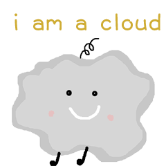 i am a cloud yeah