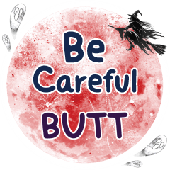 BUTT Be careful One word e