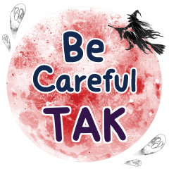 TAK Be careful One word e