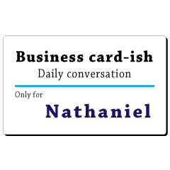 Business card-ish, only for [Nathaniel]