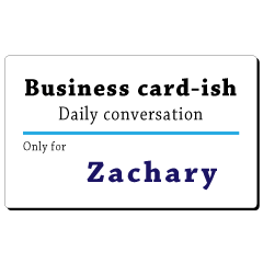Business card-ish, only for [Zachary]