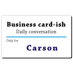 Business card-ish, only for [Carson]