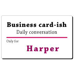 Business card-ish, only for [Harper]