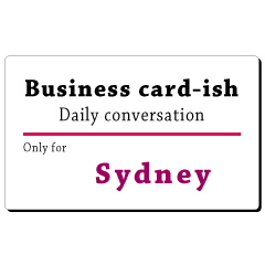 Business card-ish, only for [Sydney]