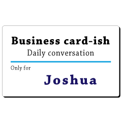 Business card-ish, only for [Joshua]