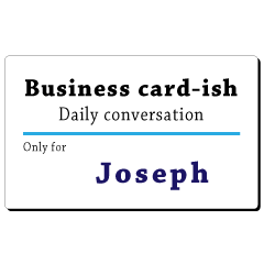 Business card-ish, only for [Joseph]