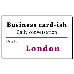 Business card-ish, only for [London]