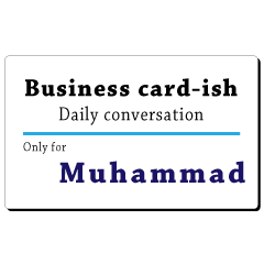 Business card-ish, only for [Muhammad]