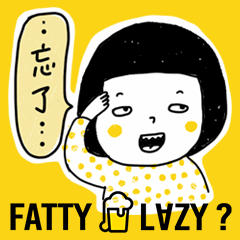 Fatty or Lazy ? ! vol.2