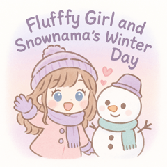 Fluffy Girl and Snowman's Winter Day