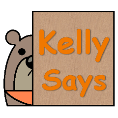 Kelly Says