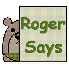 Roger Says