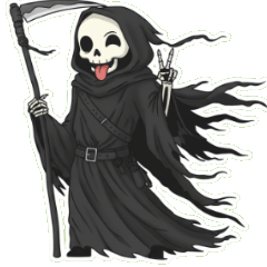 Hurry Up! The Evil Reaper Is Waiting
