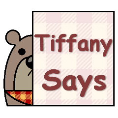 Tiffany Says