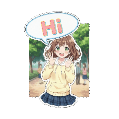Hi! hi! Hello! hello!