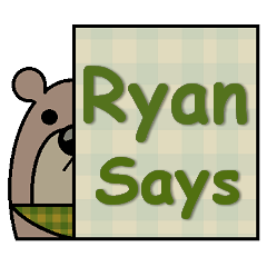 Ryan Says