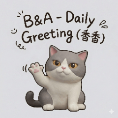 B&A - Daily Greeting (香香)