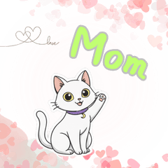 Sweet Cat:From Mom to Dad & Family