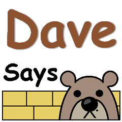 Dave Says