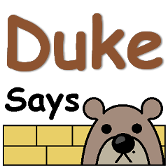 Duke Says