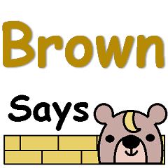 Brown Says