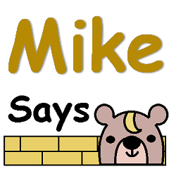 Mike Says