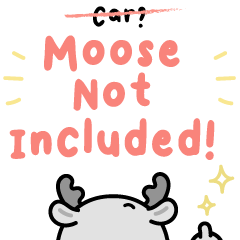 Moose Not Included! Pastel version