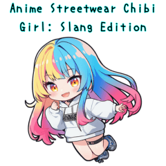 Anime Chibi Girl: Trendy English Slang
