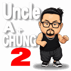 Uncle A-Chung's Daily Reactions 2