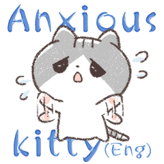 Anxious kitty(Eng)