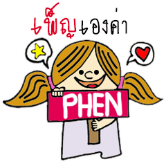 Hello...My name is Phen