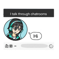 I talk through chatrooms