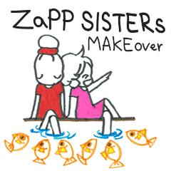ZaPP sisters MAKEOVER