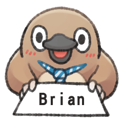 Unfriendly animals shout my name:Brian