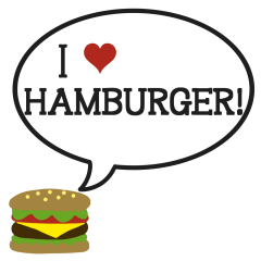 I love hamburger!