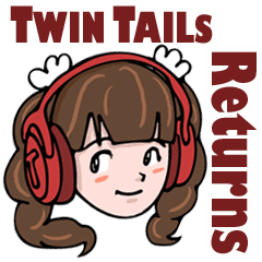 JAPANESE TWIN TAILS GIRL / RETURNS