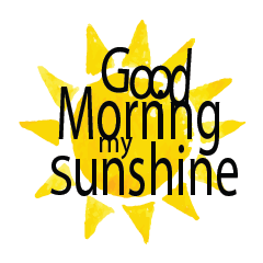 Good - Morning Sunshine