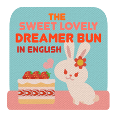The Sweet Lovely Dreamer Bun in English