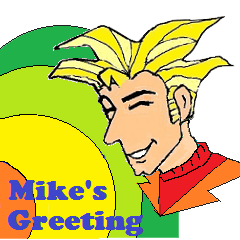 MIKE'S GREETING