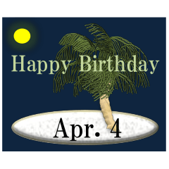 From the tropical island<Apr. birthday>