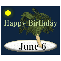 From the tropical island<June birthday>