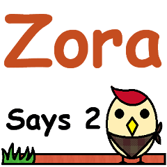 Zora Says 2