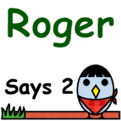 Roger Says 2