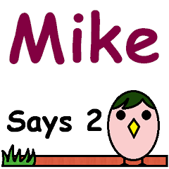 Mike Says 2