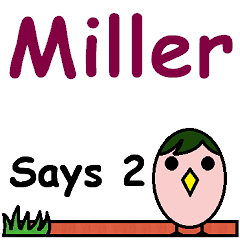 Miller Says 2