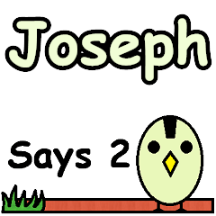 Joseph Says 2