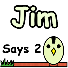 Jim Says 2