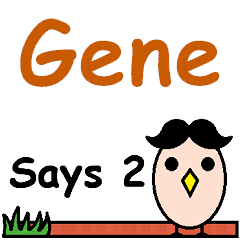 Gene Says 2