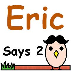 Eric Says 2